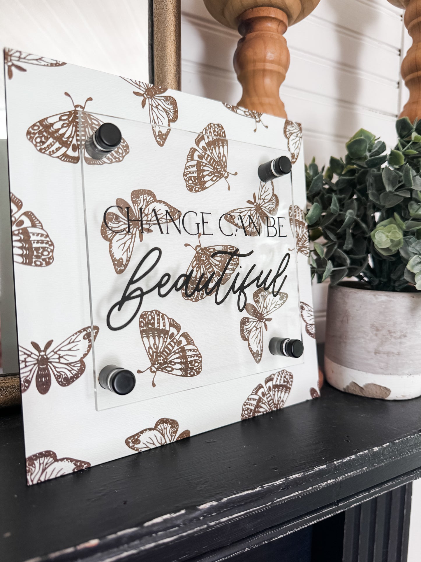 Change Can Be Beautiful Butterfly Background Sign | Stand off Sign | Home Decor | Shelf Decor