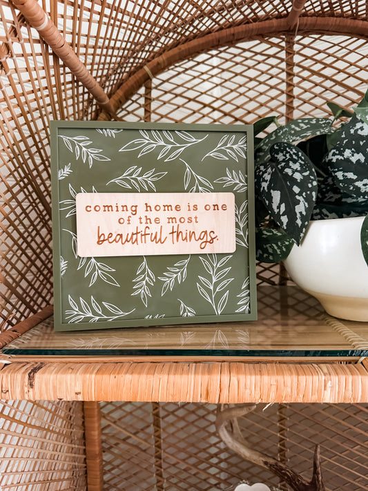 Coming home is one of the most beautiful things | Framed Acrylic Sign | Laser Engraved | Home Decor