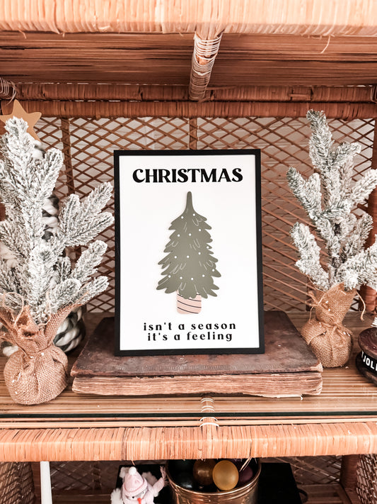 Christmas isn’t a Season, it’s a Feeling Acrylic Framed Sign | Framed Christmas Sign | 3D Sign | Laser Engraved | Boho Christmas Sign