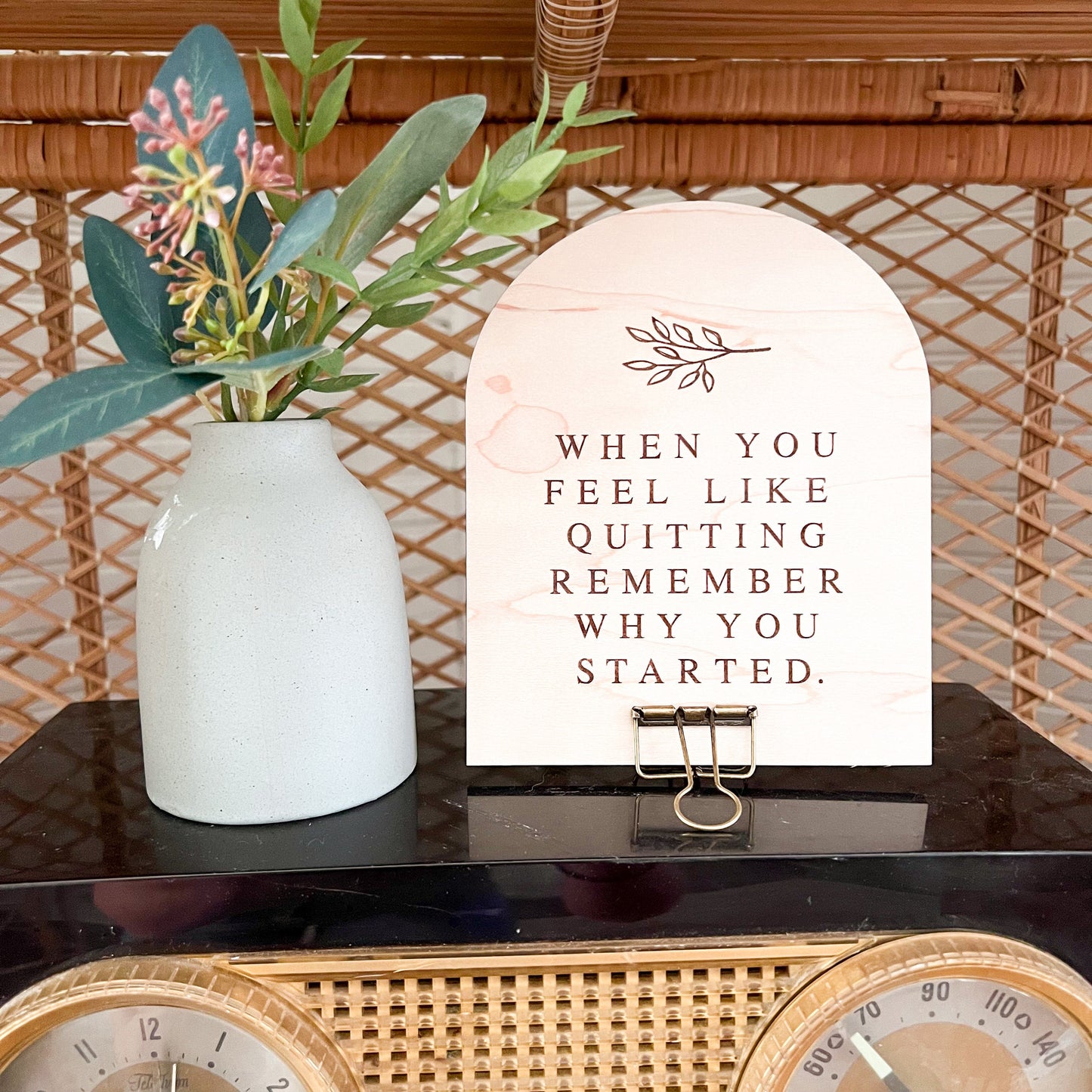 When You Feel Like Quitting Remember Why You Started Boho Sign | Laser Engraved Mini Sign | Motivational Office Decor |