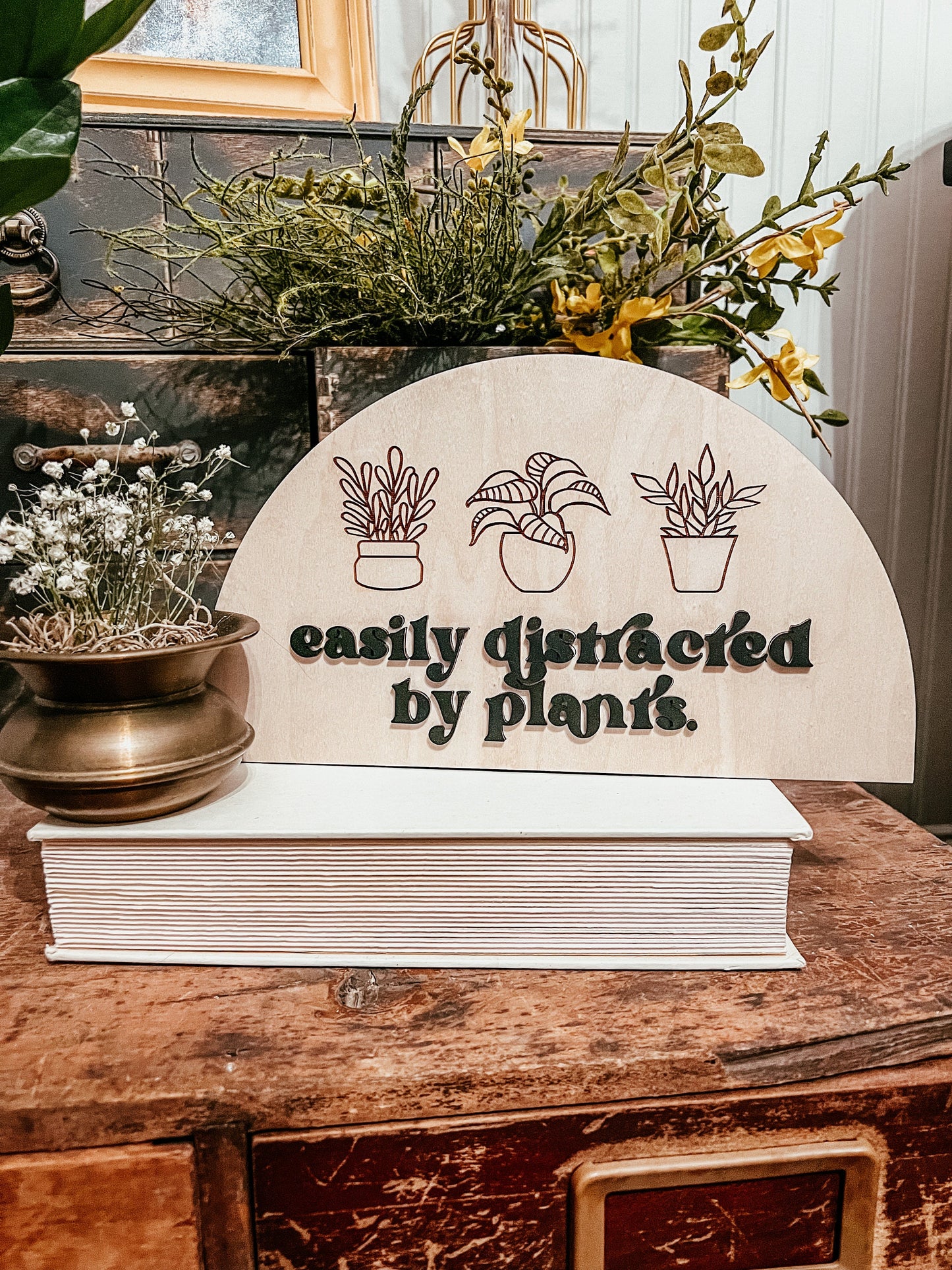 Easily Distracted By Plants Sign | Crazy Plant Lady | Plant Lover Gift | Spring Art | Boho Shelf Decor Art