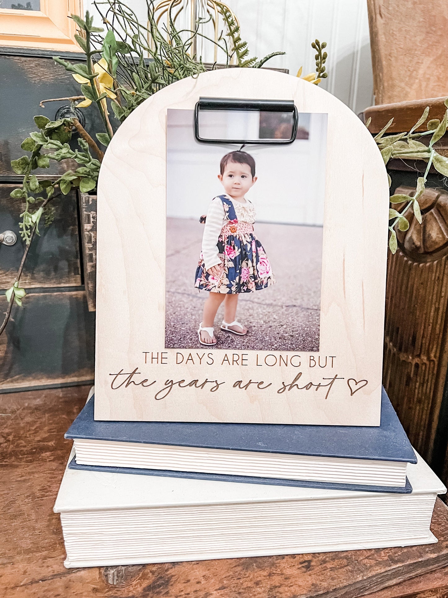 The Days are Long but the Years are Short Picture Frame Sign | Laser Engraved | Gift for Mom | Handmade | Boho Shelf Sign | Arched Signs
