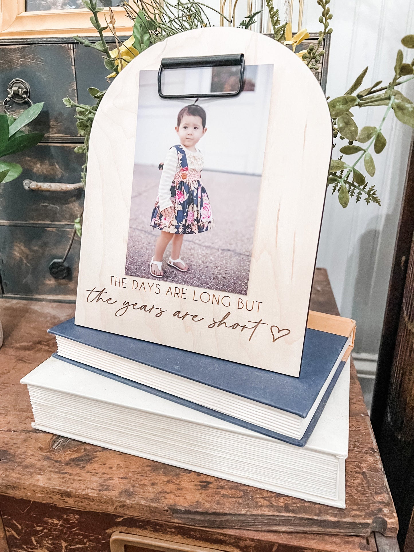 The Days are Long but the Years are Short Picture Frame Sign | Laser Engraved | Gift for Mom | Handmade | Boho Shelf Sign | Arched Signs